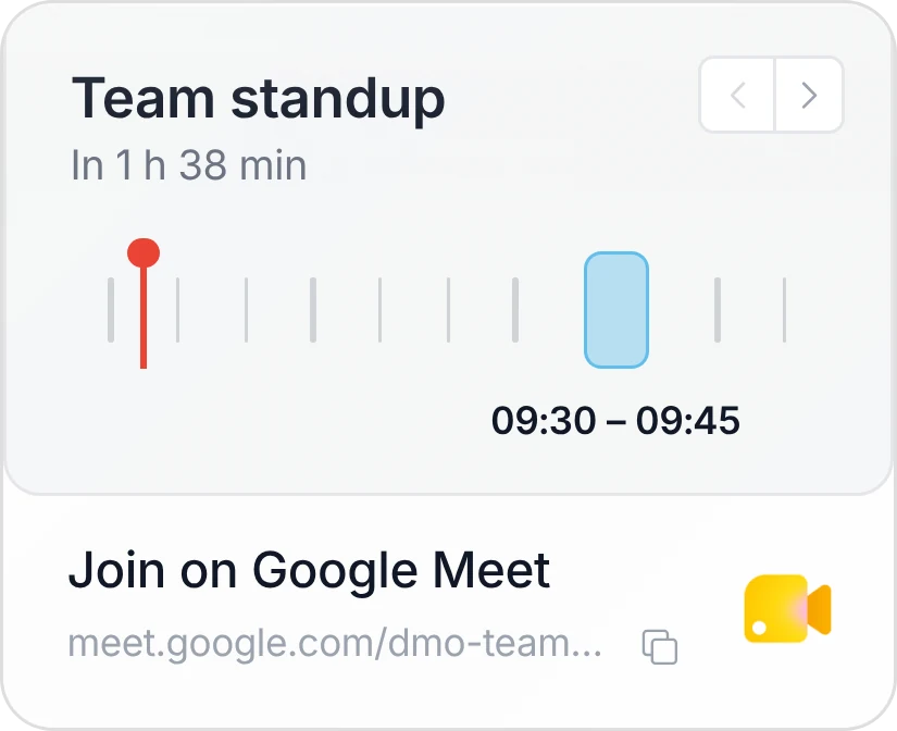 The Calendar widget: the team standup at 09:30, with a link to join it on Google Meet.